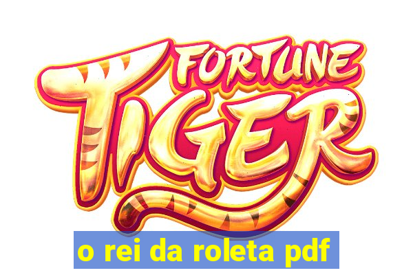 o rei da roleta pdf